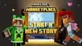 Promotion for the Start a New Minecraft Story campaign.