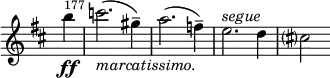 \relative c' \new Staff \with { \remove "Time_signature_engraver" } {
\key d \major \time 2/2 \partial 4
\set Staff.midiInstrument = "violin"
\set Score.tempoHideNote = ##t \tempo 1 = 76
b''4\ff
\once \override Score.BarNumber #'break-visibility = ##(#f #t #t)
\set Score.currentBarNumber = #177 \bar "|"
c2._\markup{ \italic marcatissimo. }( gis4--) a2.( f4--) e2.^\markup{ \italic segue } d4 cis?2 }