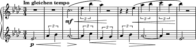 { \new PianoStaff <<
\new Staff \relative c'' { \set Staff.midiInstrument = #"piano" \key as \major \clef treble \time 3/4 \set Score.tempoHideNote = ##t \tempo "Im gleichen tempo" 4 = 190
R2.*2 | % 3
c2. \mf \< ( | % 4
\times 3/2 {
es4 bes'4
}
| % 5
as4 ) r2 \! | % 6
r4 r4 es4 \< ( | % 7
\times 3/2 {
as4 bes4
}
| % 8
\times 3/2 {
c4 as4
}
| % 9
bes4 \! ) r2
}
\new Staff \relative es' { \set Staff.midiInstrument = #"piano" \key as \major \clef treble \time 3/4
es2. \p \< | % 2
\times 3/2 {
as4 bes4
}
| % 3
as2. \! \> ~ | % 4
\times 3/2 {
as4 \! c4 \<
}
| % 5
\times 3/2 {
f,4 g4
}
| % 6
\times 3/2 {
as4 \! bes4 \>
}
| % 7
as2. ~ | % 8
as4 \! r2 | % 9
es2. }
>> }