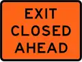 Exit closed ahead