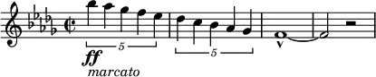 { \new PianoStaff <<
\new Staff \relative bes'' { \set Staff.midiInstrument = #"piano" \key bes \minor \clef treble \time 2/2 \set Score.tempoHideNote = ##t \tempo 2 = 70
\times 4/5 {
bes4 \ff _\markup{ \italic {marcato} } as4 ges4 f4 es4
}
| % 2
\times 4/5 {
des4 c4 bes4 as4 ges4
}
| % 3
f1 ~ _^ | % 4
f2 r2
}
>> }