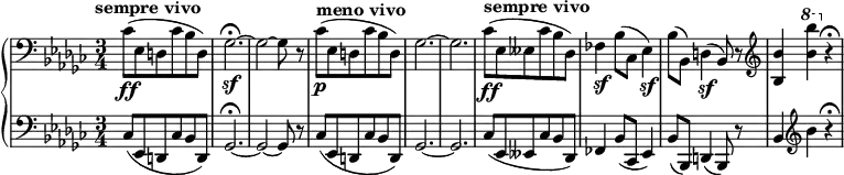 {\new PianoStaff <<
\new Staff \relative c'{\clef bass \set Score.tempoHideNote = ##t \time 3/4 \key ges\major \tempo "sempre vivo" 4=286 ces8\ff (es,8 d8 ces'8 bes8 d,8) ges2.\sf\fermata ~ges2~ ges8 r8 \tempo "meno vivo" 4=166 ces8\p (es,8 d8 ces'8 bes8 d,8) ges2. ~ges2. \tempo "sempre vivo"4=286 ces8\ff (es,8 eses8 ces'8 bes8 des,8) fes4\sf bes8 (ces,8 es4\sf) bes'8 (bes,8) d4\sf (bes8) r8 \clef treble <bes' bes'>4\ottava#1 <bes'' bes'>4\ottava#0 r4\fermata}
\new Staff \relative c'{\clef bass \time 3/4 \key ges\major ces,8 (es,8 d8 ces'8 bes8 d,8) ges2.\fermata ~ges2~ ges8 r8 ces8 (es,8 d8 ces'8 bes8 d,8) ges2. ~ges2. ces8 (es,8 eses8 ces'8 bes8 des,8) fes4 bes8 (ces,8 es4) bes'8 (bes,8) d4 (bes8) r8 bes'4 \clef treble bes''4 r4\fermata}
>> }